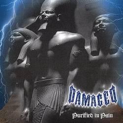 Damaged (AUS) : Purified in Pain